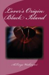 Lover's Origin: Black Island (Ramsey Tesano) - AlTonya Washington