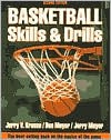 Basketball Skills & Drills - Jerry V. Krause, Jerry Meyer