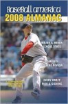 Baseball America Almanac: A Comprehensive Review of the 2007 Season, Featuring Statistics and Commentary - Will Lingo