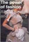 The Power of Fashion: About Design and Meaning - Jan Brand