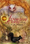 A Dewdrop Away - C.A. Allen