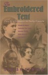 The embroidered tent: Five gentlewomen in early Canada, Elizabeth Simcoe, Catharine Parr Traill, Susanna Moodie, Anna Jameson, Lady Dufferin - Marian Fowler