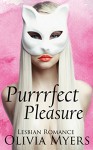 Lesbian Paranormal Romance: Purrrfect Pleasure (Cat Shapshifter Romance) (New Adult and College Women's Fiction Romantic) - Olivia Myers