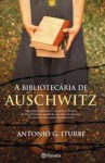 A Bibliotecária de Auschwitz - Antonio G. Iturbe