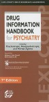 Drug Information Handbook for Psychiatry: Including Psychotropic, Nonpsychotropic, and Herbal Agents - Matthew A. Fuller, Martha Sajatovic