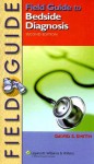 Field Guide to Bedside Diagnosis - David S. Smith