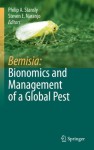 Bemisia: Bionomics and Management of a Global Pest - Philip A. Stansly, Steven E. Naranjo