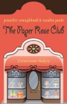 THE PAPER ROSE CLUB - Jennifer Youngblood, Sandra Poole