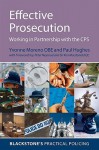 Effective Prosecution: Working in Partnership with the CPS - Yvonne Moreno, Paul Hughes