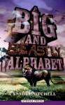 A Big and Beastly Alphabet - Cynthia Mitchell