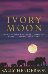 Ivory Moon - Sally Henderson