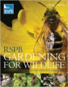 RSPB Gardening for Wildlife: A Complete Guide to Nature-friendly Gardening - Adrian Thomas