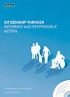 Citizenship Through Informed and Responsible Action. Ruth Ibegbuna & Laura Pottinger - Ruth Ibegbuna, Peter Brett, Laura Pottinger