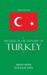 Historical Dictionary of Turkey - Metin Heper, Nur Bilge Criss