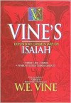 Vine's Expository Commentary on Isaiah - W.E. Vine, T. Dekker