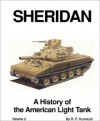 Sheridan: A History of the American Light Tank, Volume 2 (Armored fighting vehicle books) - R.P. Hunnicutt