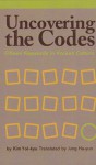 Uncovering the Codes: Fifteen Keywords in Korean Culture - Yol-gyu Kim, Kim Yol-Kyu