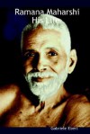 Ramana Maharshi: His Life - Gabriele Ebert