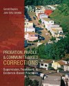 Probation, Parole, and Community-Based Corrections: Supervision, Treatment, and Evidence-Based Practices - Gary Bayens, John Smykla