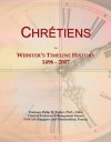 Chre'tiens: Webster's Timeline History, 1496 - 2007 - Icon Group International