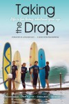 Taking the Drop: Life is for Living, Whatever Your Age - Sheree da Costa, Danielle Dubois, Jillian Flitton, Debbie James