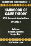 Handbook of Game Theory with Economic Applications Volume 3 (Handbooks in Economics) (Handbooks in Economics) - S. Hart