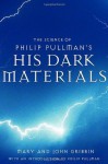 The Science of Philip Pullman's His Dark Materials - Mary Gribbin, John Gribbin