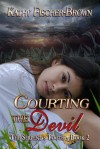 Courting the Devil - Kathy Fischer-Brown