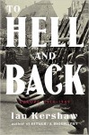 To Hell and Back: Europe 1914-1949 - Ian Kershaw