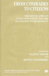 From Comrades To Citizens: The South African Civics Movement and the Transition to Democracy - Jonny Steinberg, Glenn Adler