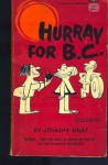 Hurray for B.C. - Johnny Hart