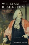 William Blackstone: Law and Letters in the Eighteenth Century - Wilfrid Prest