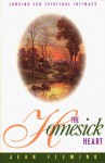 The Homesick Heart: Longing for Spiritual Intimacy - Jean Fleming