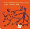 Perguntem aos vossos gatos e aos vossos cães... (fábula em um prólogo, cinco cenas e um epílogo) (Assirinha, #9) - Manuel António Pina, Pedro Proença