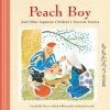 Peach Boy and Other Japanese Children's Favorite Stories - Florence Sakade, Yoshisuke Kurosaki