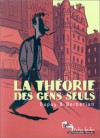 La Théorie des gens seuls - Charles Berberian, Philippe Dupuy