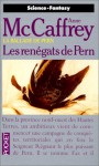 Les renégats de Pern - Anne McCaffrey