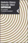 Superclan: chi comanda l'economia mondiale? - Giulietto Chiesa, Marcello Villari