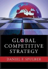 Global Competitive Strategy - Daniel F. Spulber