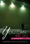 You Can Run - Norah McClintock