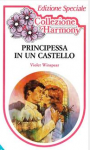 Principessa in un castello - Violet Winspear