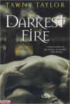 Darkest Fire - Tawny Taylor