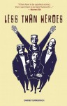 Less Than Heroes - David Yurkovich