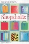 Shopaholic - Judy Waite