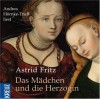 Das Mädchen und die Herzogin - Astrid Fritz, Andrea Hörnke-Trieß