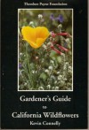 Gardener's Guide to California Wildflowers - Kevin Connelly