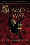 The Shamer's War - Lene Kaaberbøl