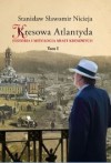 Kresowa Atlantyda. Historia i mitologia miast kresowych. Tom I - Stanisław Sławomir Nicieja