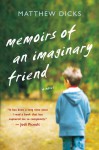 Memoirs of an Imaginary Friend - Matthew Green, Matthew Dicks