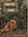 And the Soldiers Sang - J. Patrick Lewis, Gary Kelley